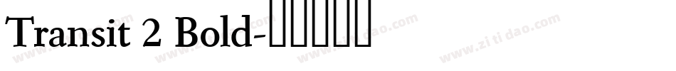 Transit 2 Bold字体转换